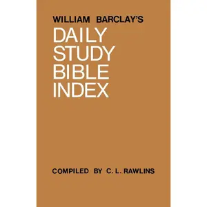 USED-William Barclay's Daily Study Bible Index by Barclay, William (Paperback)
