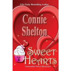 USED-Sweet Hearts: The Fourth Samantha Sweet Mystery: The Samantha Sweet Mystery Series (Samantha Sweet Magical Cozy Mysteries) by Connie Shelton (Paperback)