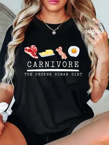 100% Cotton Unisex Carnivore The Proper Human Diet Beef Butter Bacon Eggs T-Shirt Casual Top