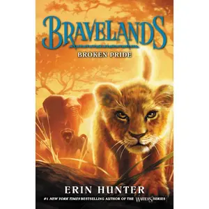 Bravelands #1: Broken Pride (Bravelands: Volume Number 1) by Erin Hunter||Owen Richardson [Paperback Book]