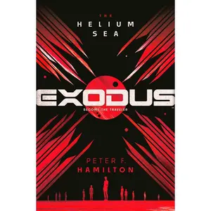 Exodus: The Helium Sea by Peter F. Hamilton (Hardcover)
