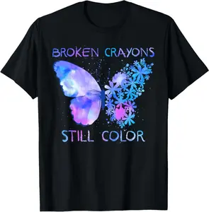 Broken Crayons Still Color Suicide Prevention Mental Health T-Shirt
