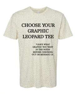 Choose Your Graphic LEOPARD TEE Graphic Top