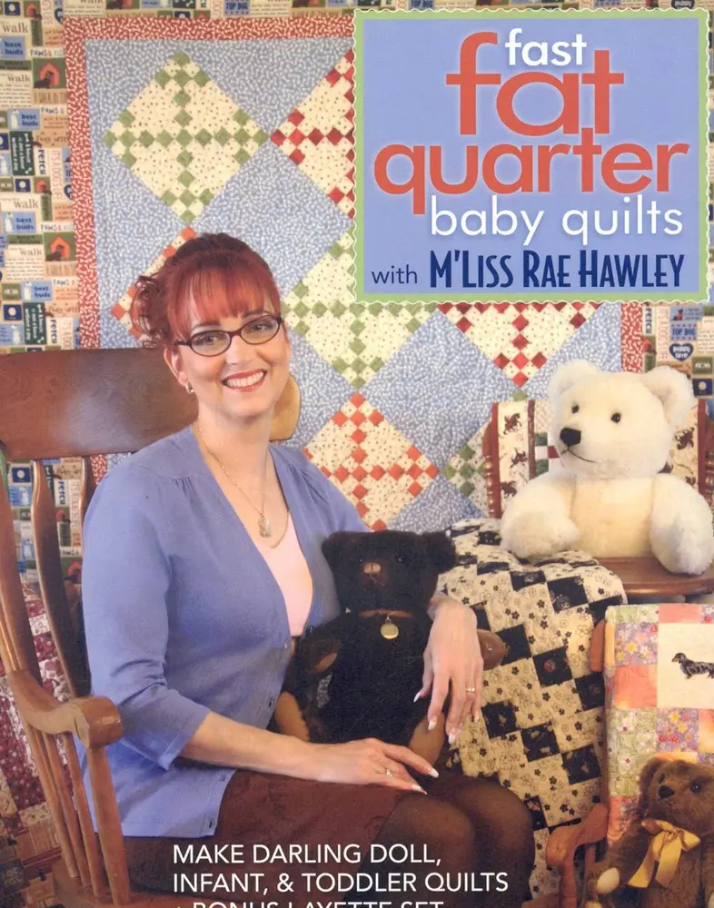 USED Book - Fast, Fat Quarter Baby Quilts with m'Liss Rae Hawley: Make Darling Doll, Infant, & Toddler Quilts - Bonus Layette Set by Hawley, M'Liss Rae (Paperback) - english