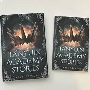 Tanyuin Academy Stories (bonus stories for the Tanyuin Academy series) signed by the author Carly Stevens