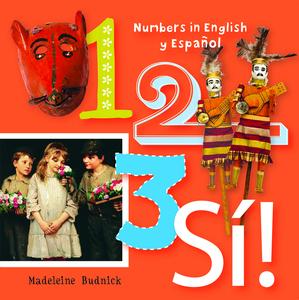 USED-1, 2, 3, Sí!: Numbers in English Y Español by Budnick, Madeleine (Hardcover)