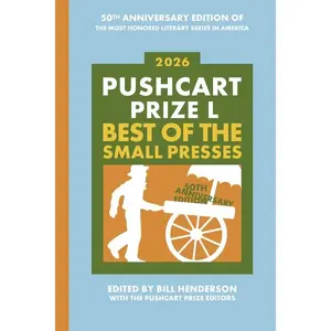 The Pushcart Prize L: Best of the Small Presses 2026 Edition -- Bill Henderson - Paperback