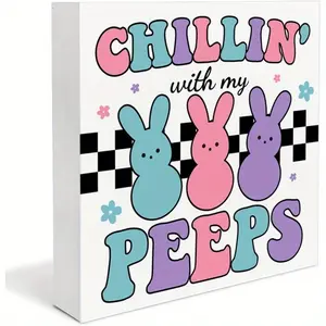 Easter Spring Decor Chillin with My Peeps Wood Block Sign Easter Decoration for Home Kitchen Desk Table Shelf, Easter Gift 5x5 inch