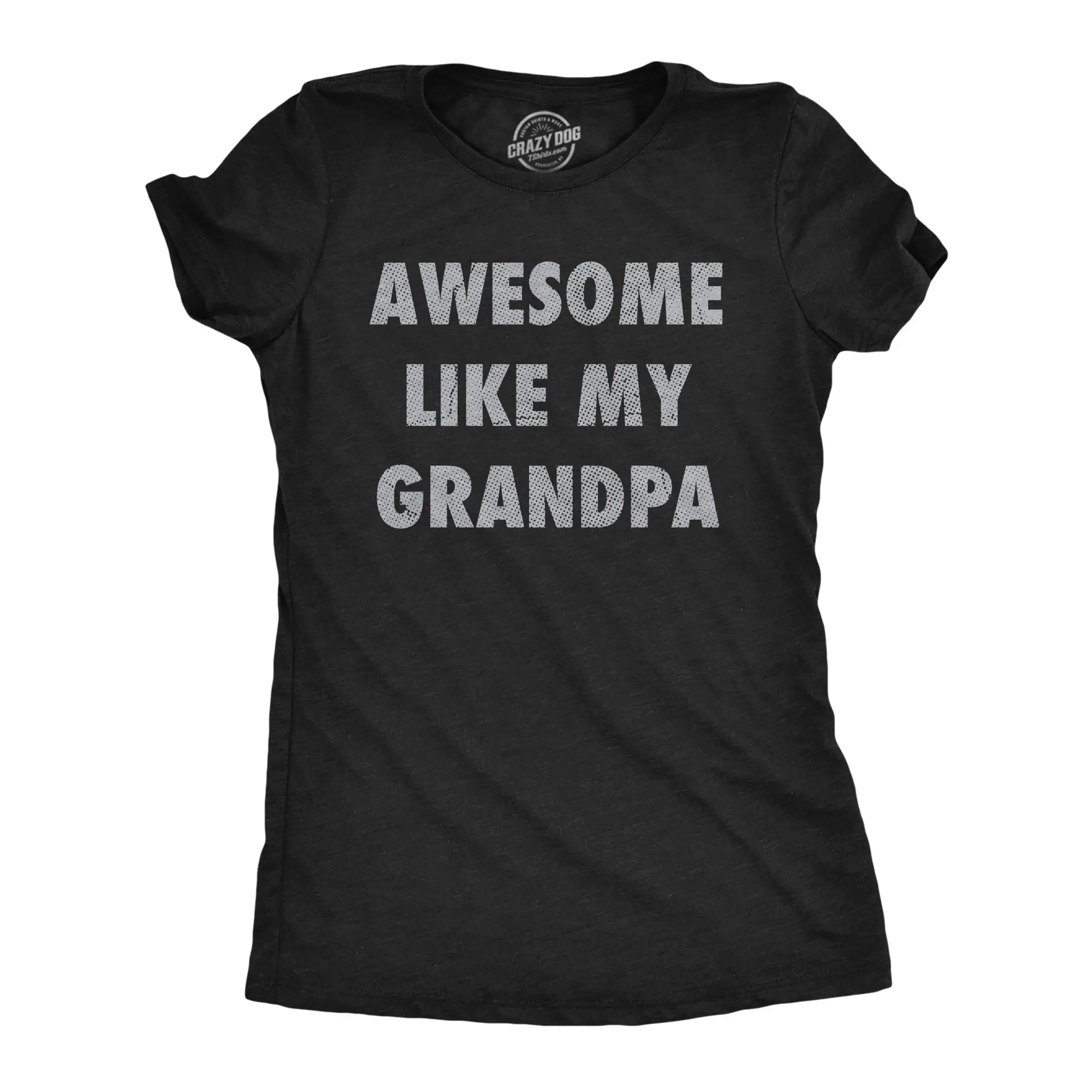 Womens Funny T Shirts Awesome Like My Grandpa Sarcastic Grandfather Lovers Graphic Novelty Tee for Ladies Funny Womens T Shirts Cute Vintage Fashion Casual Ladies T-Shirt Gift Sarcastic Tops for Women Funny Black -