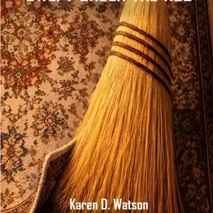 Swept Under the Rug: A Story of Healing and Truth Paperback Book by Karen D. Watson