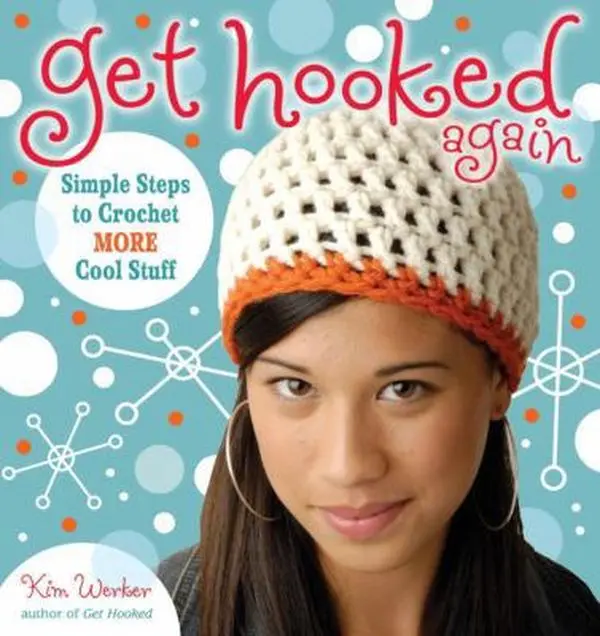 USED-Get Hooked Again: Simple Steps to Crochet More Cool Stuff by Kim Werker (Paperback)