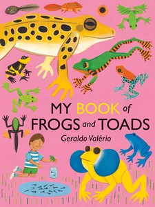 USED-My Book of Frogs and Toads by Valério, Geraldo (Hardcover)