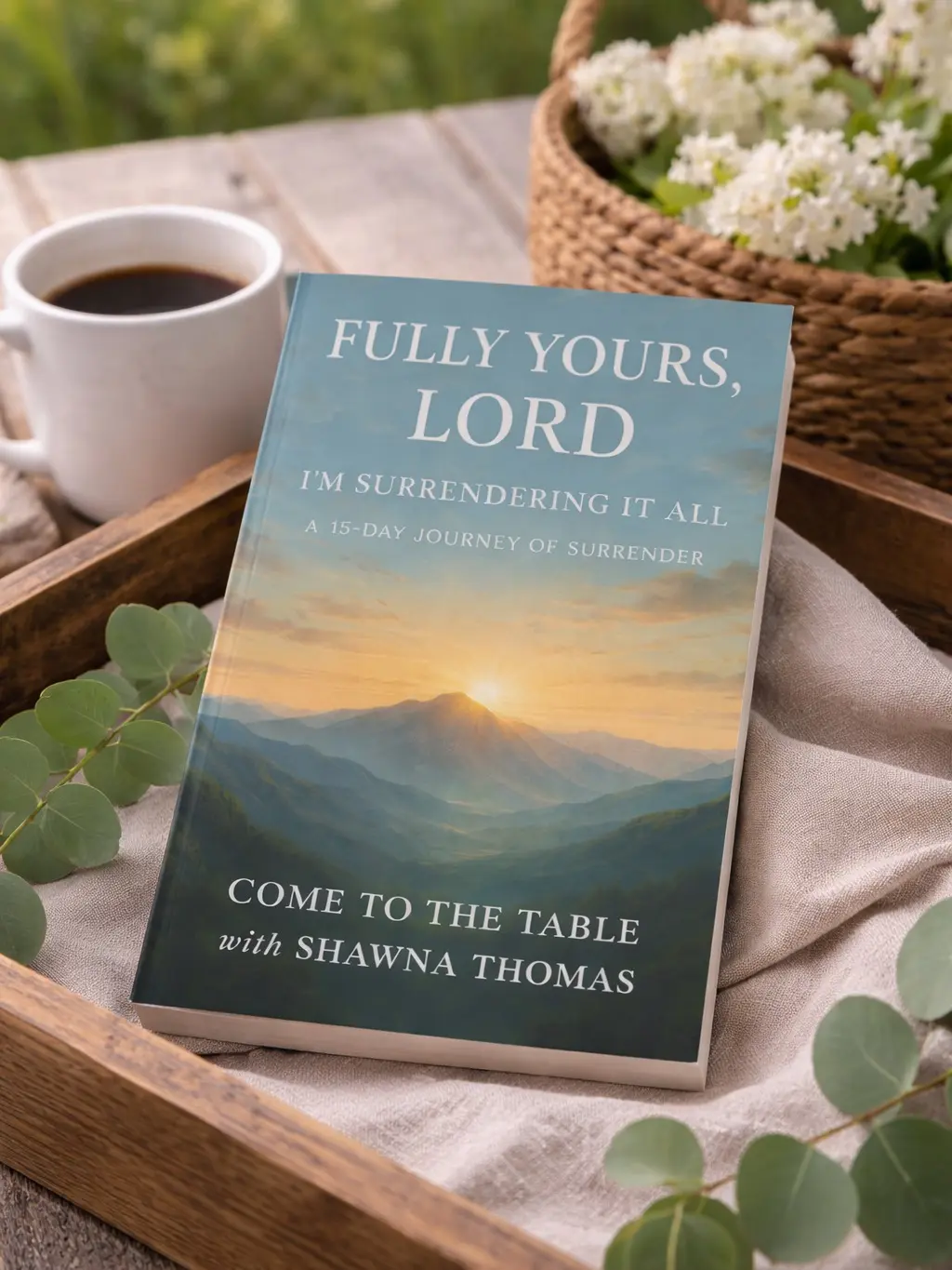Fully Yours, Lord I'm Surrendering It All
