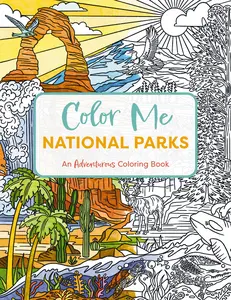 Color Me National Parks: An Adventurous Coloring Book by Editors of Cider Mill Press [Paperback Book]
