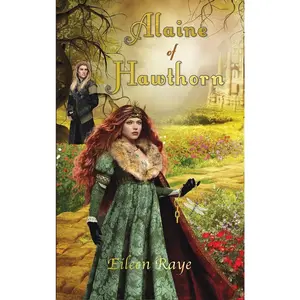 USED-Alaine of Hawthorn by Raye, Eileen (Hardcover)
