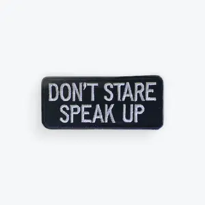 Don't Stare Speak Up Patch
