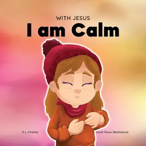 USED Book - With Jesus I am Calm: A Christian children's book to teach kids about the peace of God; for anger management, emotional regulation, social emotional l by Charles, G. L. (Paperback) - english