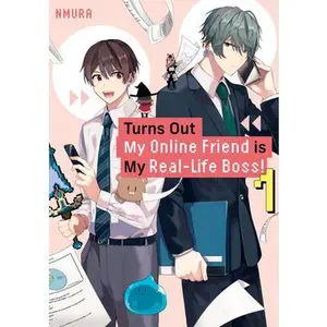 Turns Out My on the internet Friend Is My Real-Life Boss! 1 -- Nmura - Paperback