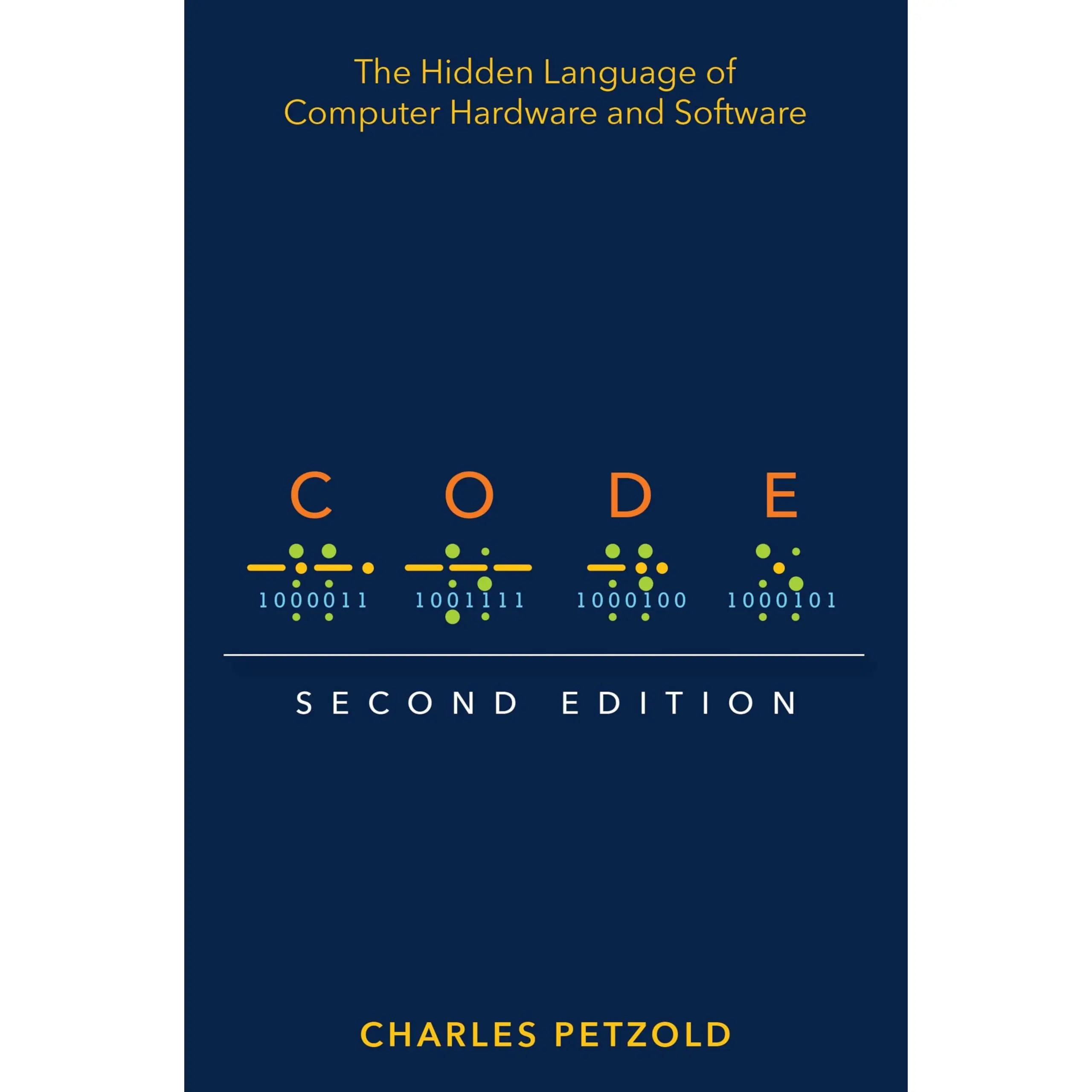 Code: The Hidden Language of Computer Hardware and Software -- Charles Petzold - Paperback
