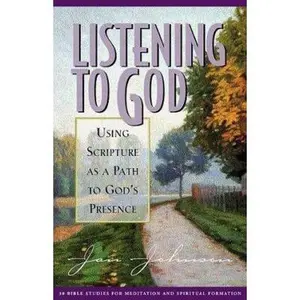 USED-Listening to God: Using Scripture As a Path to God's Presence by Jan Johnson (Paperback)