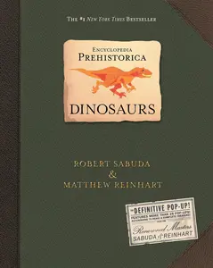 Encyclopedia Prehistorica Dinosaurs Pop-Up -- Robert Sabuda - Hardcover