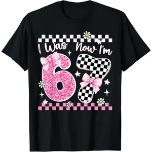 I Was 6 Now I'm 7 Year Old Birthday 67 Funny For Kids Girls T-Shirt Cotton Cartoon Design Short-Sleeved Casual Comfortable All Year Round