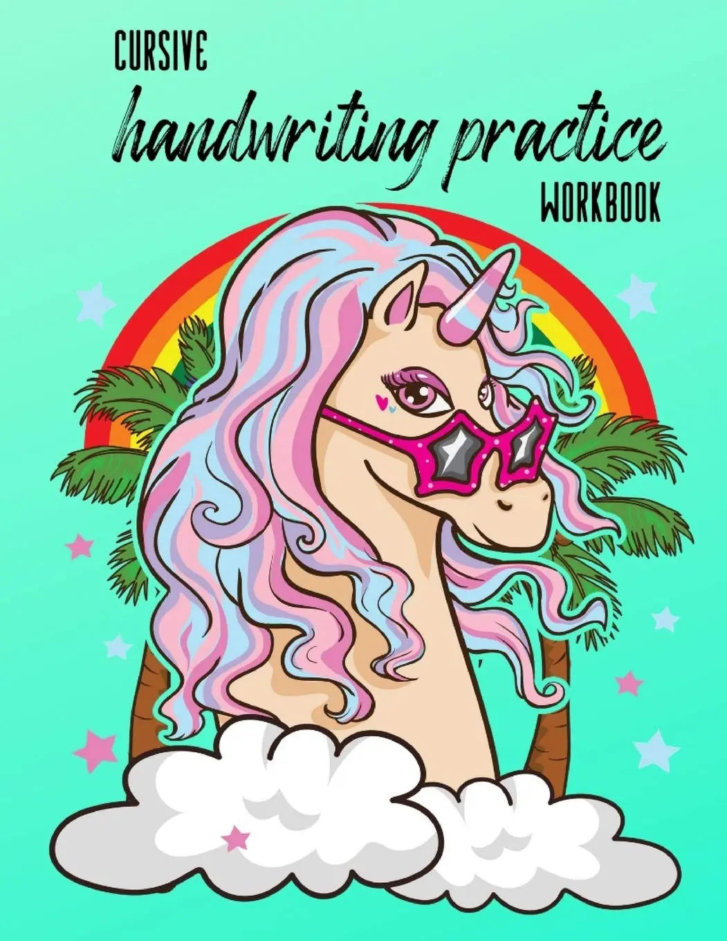 Cursive Handwriting Practice Workbook: Cursive Practice Paper Notebook with Unicorn Cover for 3rd and 4th Grade Kids - Double Lined Paper Composition ... - Joined Up Writing Practice Book for Girls