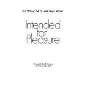 USED-Intended for Pleasure: New Approaches to Sexual Intimacy in Christian Marriage by Ed Wheat (Hardcover)