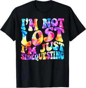 100% Cotton Tie-Dye I’m Not Lost I’m Just Sidequesting – Funny Rave EDM T-Shirt