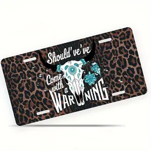 Should’ve Come With a Warning Leopard Print License Plate – Funny Decorative Car Tag or Wall Sign, 12"x6" Aluminum Plate, Pre-Drilled, Easy Install