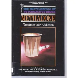 USED-Methadone: Treatment for Addiction (Encyclopedia of Psychoactive Drugs. Series 1) by Donald Hutchings (Unknown)