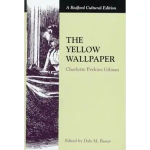 USED-The Yellow Wallpaper (Bedford Cultural Editions) by Charlotte Perkins Gilman (Paperback)