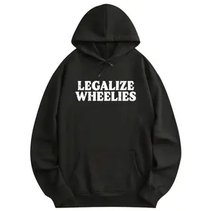 Legalize Wheelies Hoodie, Motorbike Rider Graphic Hoodie, Casual Street Style Gift for Bikers