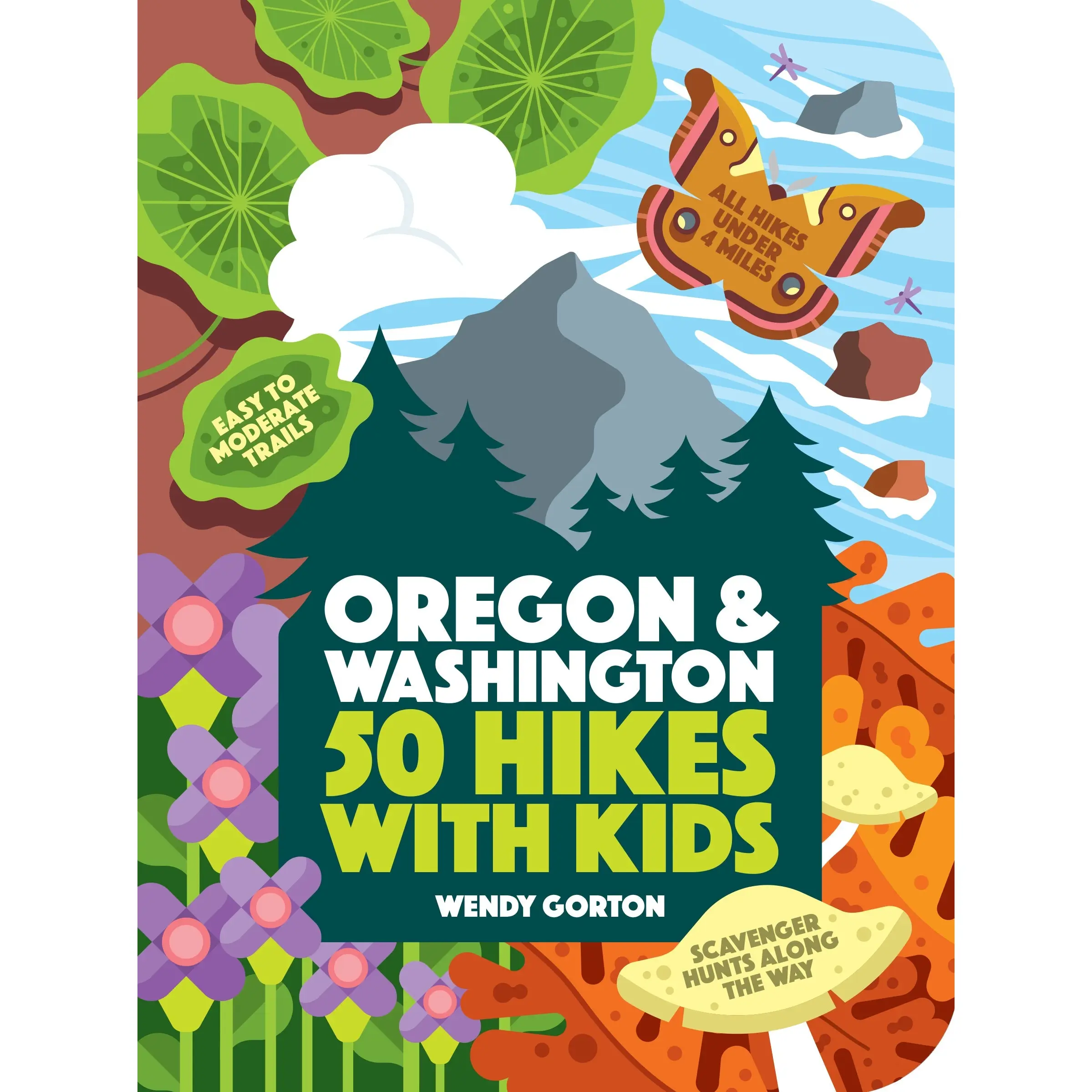 50 Hikes with Kids Oregon and Washington by Wendy Gorton [Paperback Book]