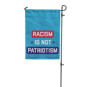 Racism Is Not Patriotism Garden Flag
