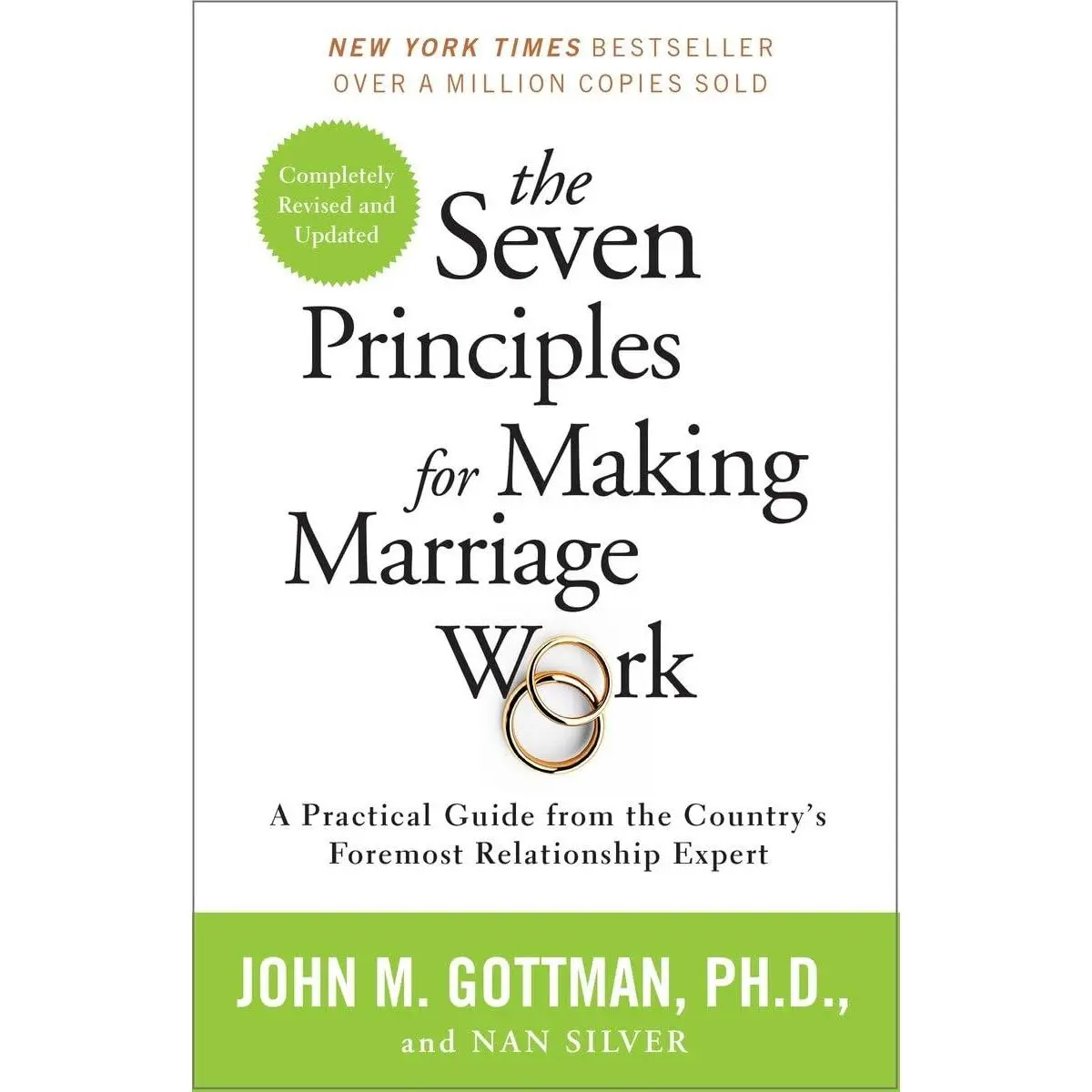 The Seven Principles for Making Marriage Work: A Practical Guide from the Country's Foremost Relationship Expert