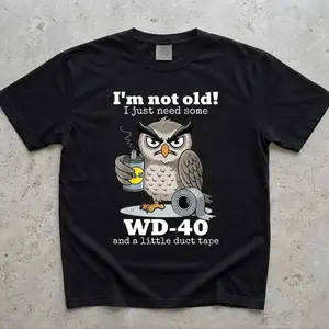 Funny Owl Shirt "I’m Not Old I Just Need Some WD-40" Graphic Tee, Sarcastic Aging Humor T-Shirt, Birthday Gift Idea, Dad Joke Shirt, Unisex Cotton Tee