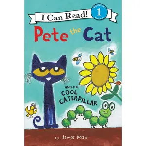 Pete the Cat and the Cool Caterpillar (I Can Read Level 1) by James Dean||James Dean||Kimberly Dean [Hardback Book]