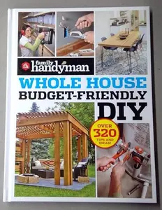 USED-Family Handyman - Whole House Budget-Friendly DIY - 320+ Tips and Ideas by Family Handyman (Hardcover)