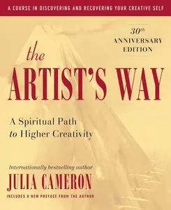 The Artist's Way: 30th Anniversary New Edition, Creative Growth Tutorial Book for Artists