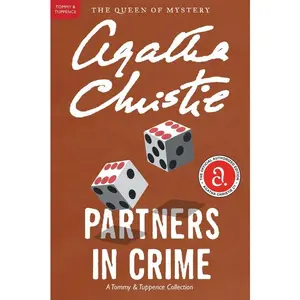 Partners in Crime: A Tommy and Tuppence Mystery: The Official Authorized Edition (Tommy & Tuppence Mysteries: Volume Number 2) by Agatha Christie [Paperback Book]