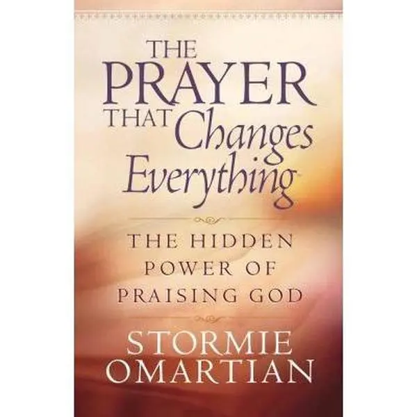 USED Book - The Prayer That Changes Everything®: The Hidden Power of Praising God by Stormie Omartian (Paperback) - english