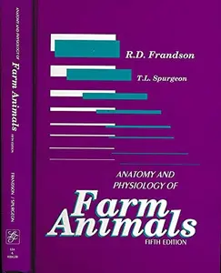 USED-Anatomy and Physiology of Farm Animals by R. D. Frandson (Hardcover)