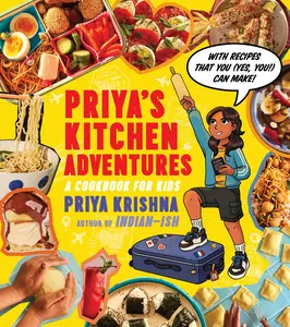 Priya’s Kitchen Adventures: A Cookbook for Kids by Priya Krishna [Hardback Book]