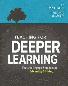 USED-Teaching for Deeper Learning: Tools to Engage Students in Meaning Making by McTighe, Jay (Paperback)