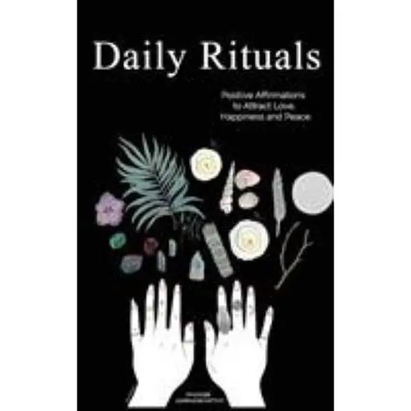 USED Book - Daily Rituals: 104-Page Motivational Guide with Positive Affirmations for Gratitude Practice to Attract Love, Happiness, Peace by Phoebe Garnsworthy (Softcover, English), 104-Page Guide