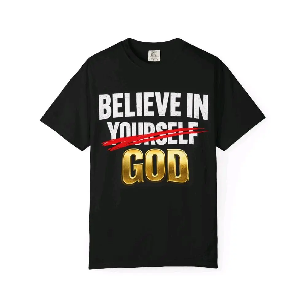 Believe in God T Shirt