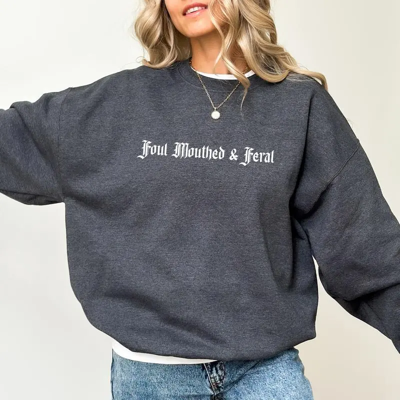 Foul-Mouthed & Feral Sweatshirt – Funny Vintage Feral Mama Crewneck for Women