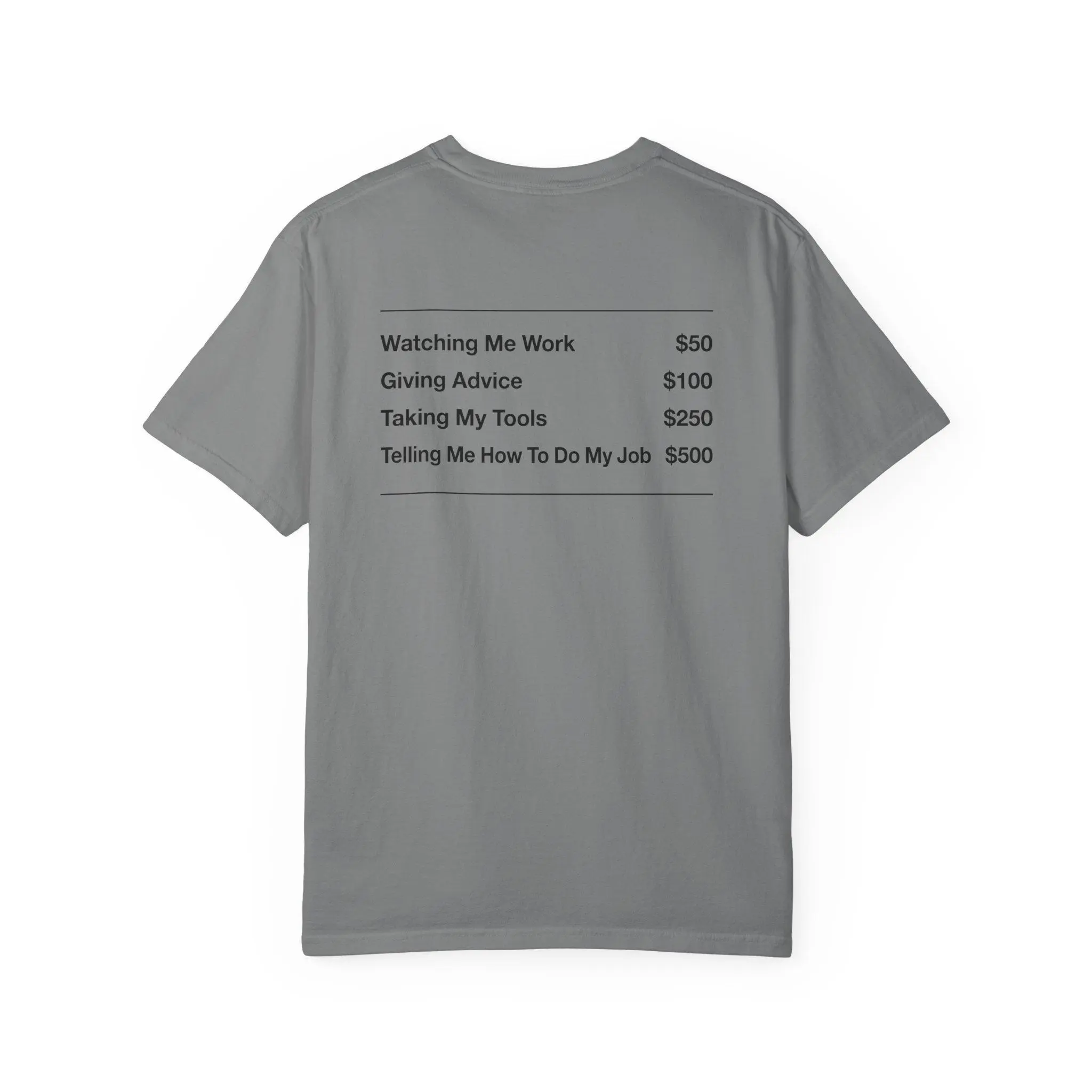 Watching Me Work Price List T-shirt | Graphic Back Print