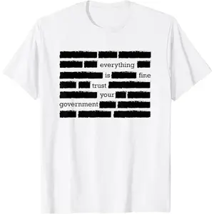 Men's Casual Round Neck Short-Sleeve Streetwear T-Shirt - "Everything Is Fine Trust Your Government Deep State Redacted Conspiracy Theory" Gift, Menswear Clothes, Men's Tshirt